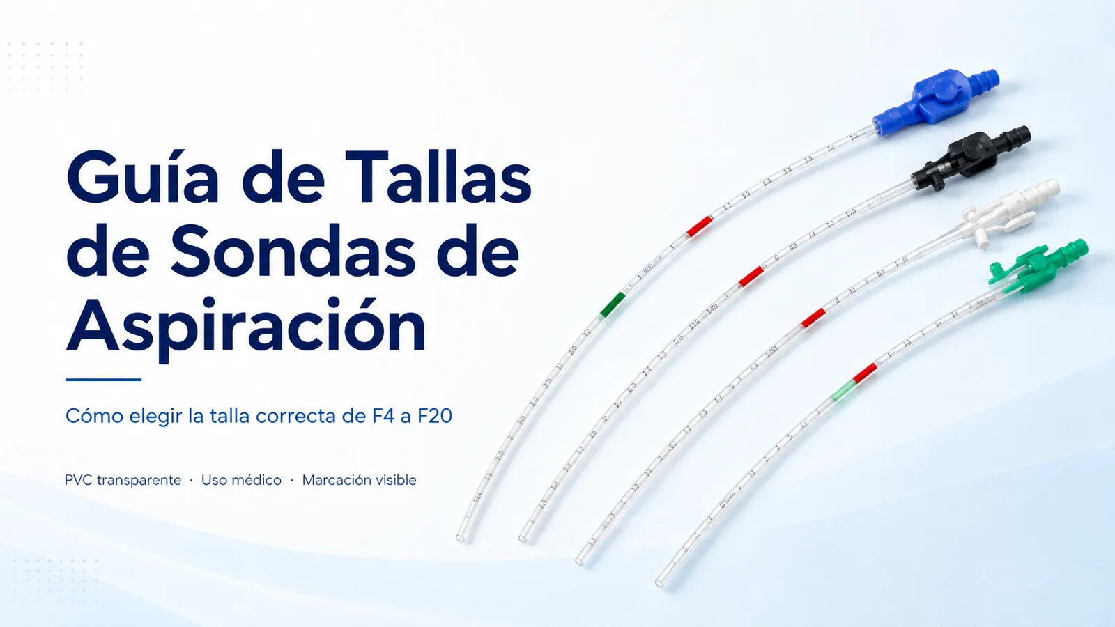 Guía de Tallas de Sondas de Aspiración: F4 a F20
